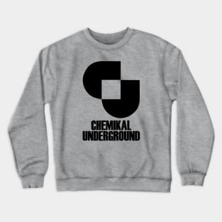 Chemikal Underground (black) Crewneck Sweatshirt